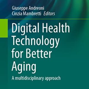 Digital Health Technology for Better Aging: A multidisciplinary approach (Research for Development) (Original PDF from Publisher)
