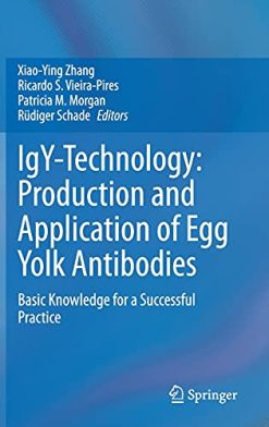 IgY-Technology: Production and Application of Egg Yolk Antibodies: Basic Knowledge for a Successful Practice (Original PDF from Publisher)