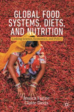 Global Food Systems, Diets, and Nutrition: Linking Science, Economics, and Policy (Original PDF from Publisher)