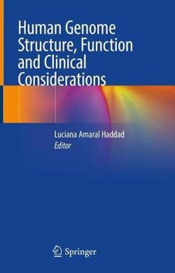 Human Genome Structure, Function and Clinical Considerations (Original PDF from Publisher)