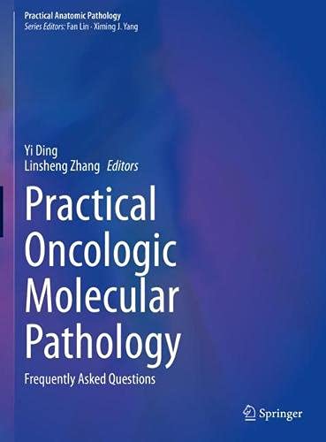 Practical Oncologic Molecular Pathology: Frequently Asked Questions (Original PDF from Publisher)
