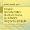 Trends in Biomathematics: Chaos and Control in Epidemics, Ecosystems, and Cells (Original PDF from Publisher)