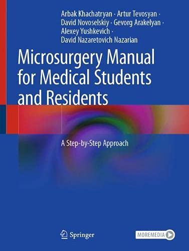 Microsurgery Manual for Medical Students and Residents: A Step-by-Step Approach (Original PDF from Publisher)
