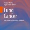 Lung Cancer : New Understandings and Therapies (Original PDF from Publisher)