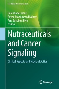 Nutraceuticals and Cancer Signaling : Clinical Aspects and Mode of Action (Original PDF from Publisher)
