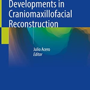 Innovations and New Developments in Craniomaxillofacial Reconstruction (Original PDF from Publisher)