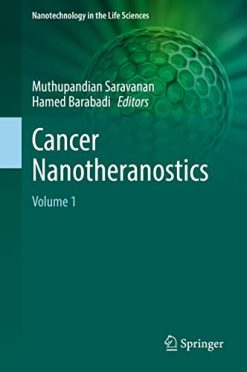 Cancer Nanotheranostics: Volume 1 (Nanotechnology in the Life Sciences) (Original PDF from Publisher)