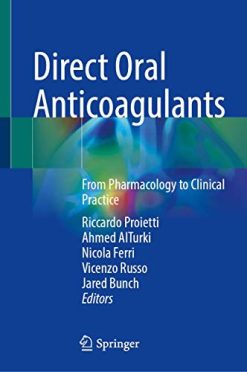 Direct Oral Anticoagulants: From Pharmacology to Clinical Practice (Original PDF from Publisher)