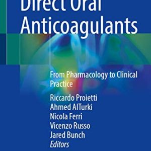 Direct Oral Anticoagulants: From Pharmacology to Clinical Practice (Original PDF from Publisher)