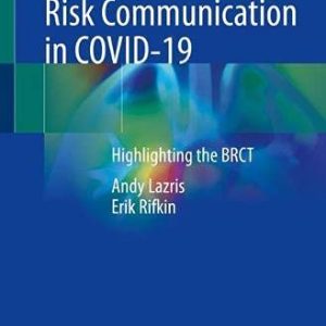 Utilizing Effective Risk Communication in COVID-19: Highlighting the BRCT (Original PDF from Publisher)