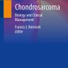Chondrosarcoma: Biology and Clinical Management (Original PDF from Publisher)