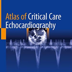 Atlas of Critical Care Echocardiography (Original PDF from Publisher)