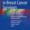 Common Issues in Breast Cancer Survivors : A Practical Guide to Evaluation and Management (Original PDF from Publisher)