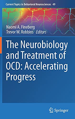 The Neurobiology and Treatment of OCD: Accelerating Progress (Current Topics in Behavioral Neurosciences, 49) (Original PDF from Publisher)