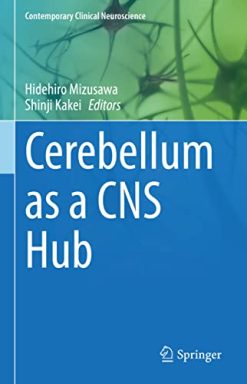 Cerebellum as a CNS Hub (Contemporary Clinical Neuroscience) (Original PDF from Publisher)