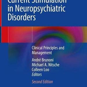 Transcranial Direct Current Stimulation in Neuropsychiatric Disorders: Clinical Principles and Management, 2nd Edition (Original PDF from Publisher)