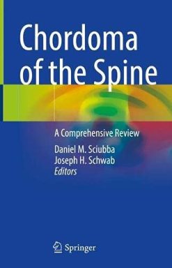 Chordoma of the Spine: A Comprehensive Review (Original PDF from Publisher)