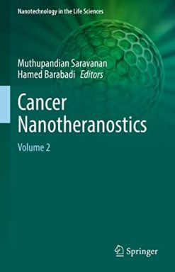 Cancer Nanotheranostics: Volume 2 (Nanotechnology in the Life Sciences) (Original PDF from Publisher)