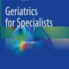 Geriatrics for Specialists (2nd ed.) (Original PDF from Publisher)