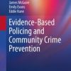 Evidence-Based Policing and Community Crime Prevention (Original PDF from Publisher)