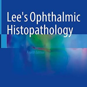 Lee’s Ophthalmic Histopathology, 4th Edition (Original PDF from Publisher)