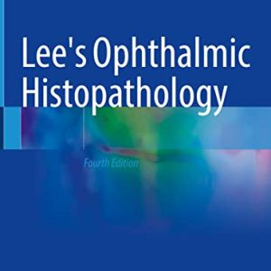 Lee’s Ophthalmic Histopathology, 4th Edition (Original PDF from Publisher)