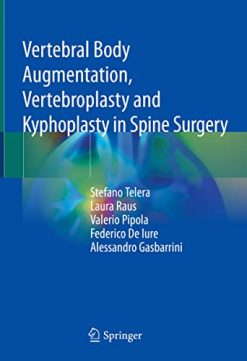 Vertebral Body Augmentation, Vertebroplasty and Kyphoplasty in Spine Surgery (Original PDF from Publisher)
