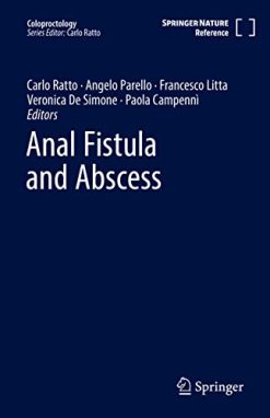 Anal Fistula and Abscess (Coloproctology) (Original PDF from Publisher)
