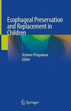 Esophageal Preservation and Replacement in Children (Original PDF from Publisher)
