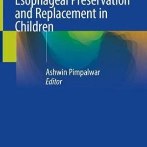 Esophageal Preservation and Replacement in Children (Original PDF from Publisher)