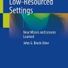 Anesthesia in Low-Resourced Settings: Near Misses and Lessons Learned (Original PDF from Publisher)