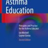 Asthma Education, 2nd Edition : Principles and Practice for the Asthma Educator (Original PDF from Publisher)