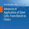 Advances in Application of Stem Cells: From Bench to Clinics (Original PDF from Publisher)