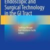 Innovative Endoscopic and Surgical Technology in the GI Tract (Original PDF from Publisher)