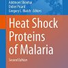 Heat Shock Proteins of Malaria (Advances in Experimental Medicine and Biology, 1340) (Original PDF from Publisher)