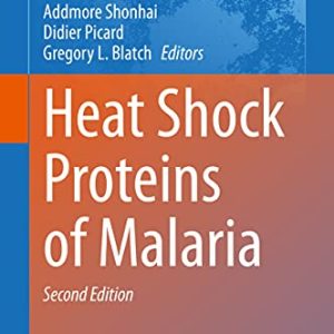 Heat Shock Proteins of Malaria (Advances in Experimental Medicine and Biology, 1340) (Original PDF from Publisher)