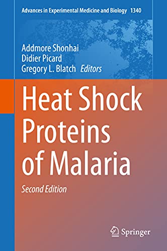 Heat Shock Proteins of Malaria (Advances in Experimental Medicine and Biology, 1340) (Original PDF from Publisher)