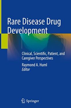 Rare Disease Drug Development: Clinical, Scientific, Patient, and Caregiver Perspectives (Original PDF from Publisher)