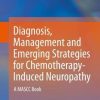 Diagnosis, Management and Emerging Strategies for Chemotherapy-Induced Neuropathy: A MASCC Book (Original PDF from Publisher)