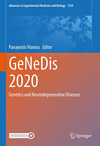 GeNeDis 2020: Genetics and Neurodegenerative Diseases (Advances in Experimental Medicine and Biology, 1339) (Original PDF from Publisher)