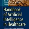 Handbook of Artificial Intelligence in Healthcare : Vol. 1 – Advances and Applications (Original PDF from Publisher)
