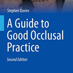 A Guide to Good Occlusal Practice: A Guide to Good Practice (BDJ Clinician’s Guides) (Original PDF from Publisher)