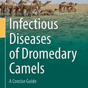 Infectious Diseases of Dromedary Camels: A Concise Guide (Original PDF from Publisher)