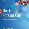 The Failed Rotator Cuff: Diagnosis and Management (Original PDF from Publisher)