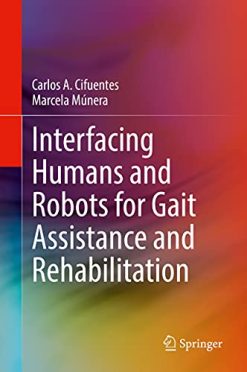 Interfacing Humans and Robots for Gait Assistance and Rehabilitation (Original PDF from Publisher)