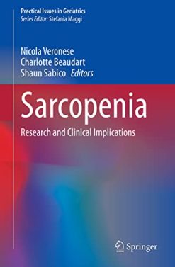 Sarcopenia: Research and Clinical Implications (Practical Issues in Geriatrics) (Original PDF from Publisher)