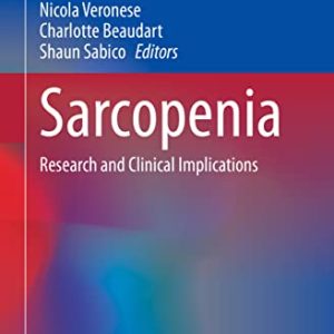 Sarcopenia: Research and Clinical Implications (Practical Issues in Geriatrics) (Original PDF from Publisher)