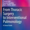 From Thoracic Surgery to Interventional Pulmonology : A Clinical Guide (Original PDF from Publisher)