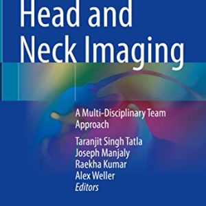 Head and Neck Imaging: A Multi-Disciplinary Team Approach (Original PDF from Publisher)