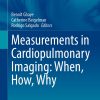 Measurements in Cardiopulmonary Imaging: When, How, Why (Medical Radiology), 2024th Edition (EPUB)